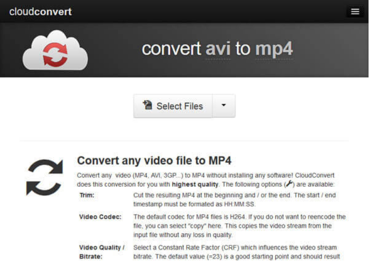 Cloud Convert is a cloud-based converter that can freely convert AVI to MP4. Its basic segments include: